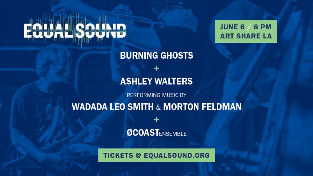Equal Sound presents Burning Ghosts, Ashley Walters, and NOCOASTensemble